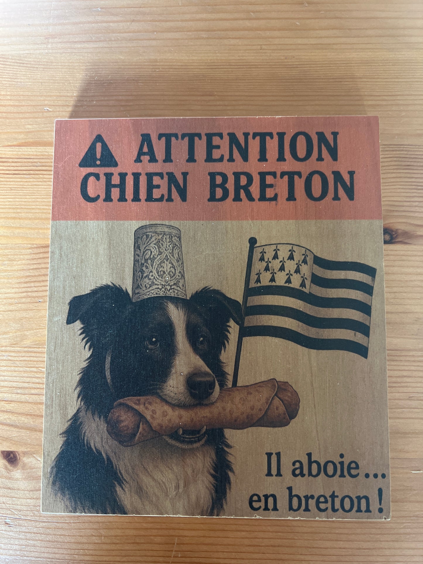 🐾 Plaque en bois « Attention Chien Breton » – Il aboie… en breton !