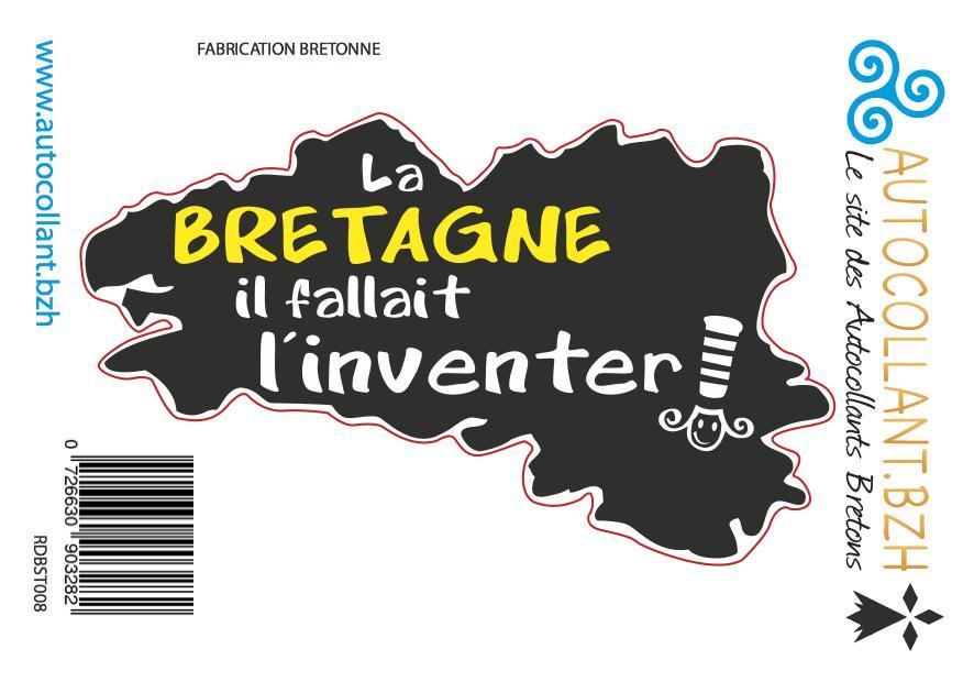 La Bretagne Fallait L'inventer ! - Autocollant BZH