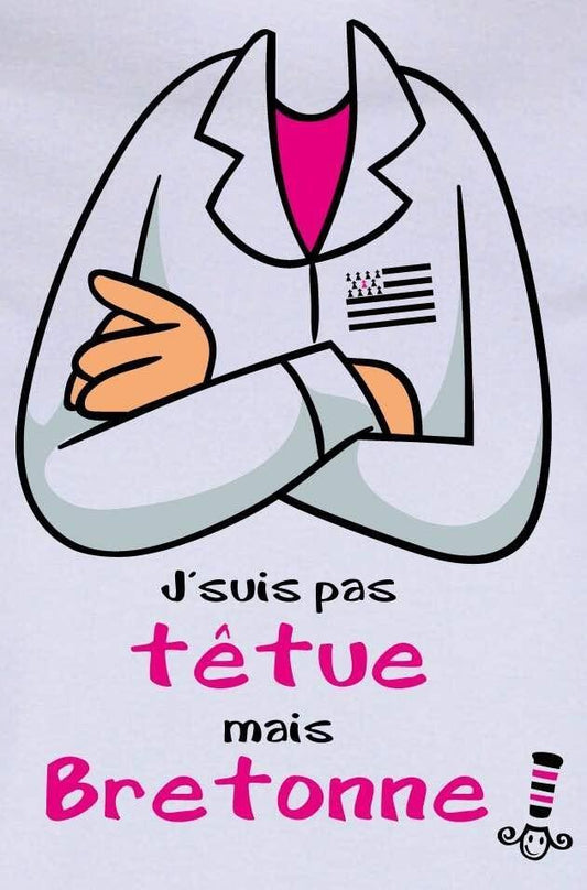 Tee-shirt Breton J'suis pas Têtue mais Bretonne - Autocollant BZH