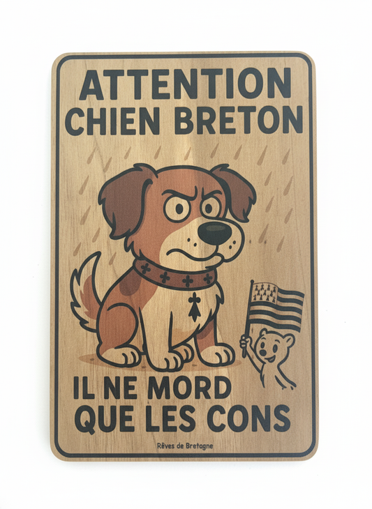 🐶 Plaque en bois "Attention Chien Breton – Il ne mord que les cons"