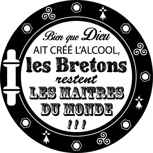 Breton Sticker Although God Created Alcohol