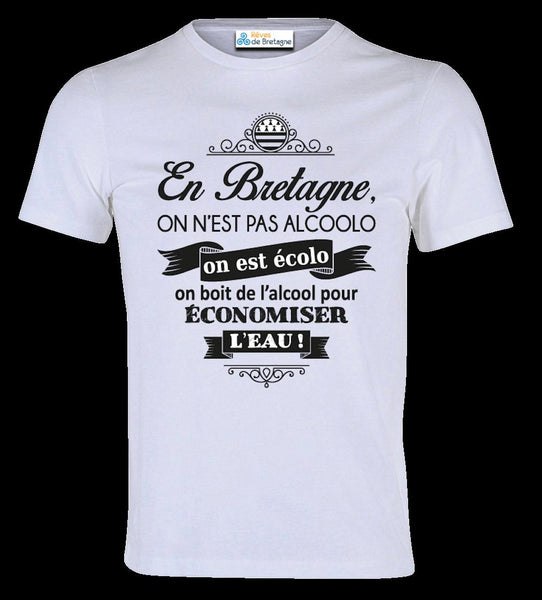Tee-shirt Breton En Bretagne on N'est Pas Alcoolo, On est Écolo